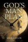 God's Man Plan : A Complete Chronological Study of God's Plan for Mankind - Book