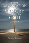 From Devastation to Victory : Chosen by God - Book