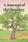 A Journal of the Journey : The emotional journey of love and grief - Book