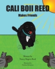 Cali Boii Reed Makes Friends - Book