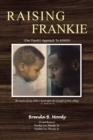 Raising Frankie : One Family's Approach to ADHD - eBook