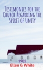Testimonies for the Church Regarding the Spirit of Unity (1905) - Book
