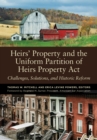 Heirs' Property and the Uniform Partition of Heirs Property Act : Challenges, Solutions, and Historic Reform - eBook