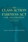 The Class Action Fairness Act : Law and Strategy, Second Edition - eBook