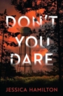 Don't You Dare : A Thriller - Book