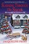 Slashing Through The Snow : A Christmas Tree Farm Mystery - Book