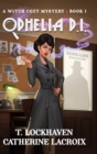 Ophelia P.I. : A Witch Cozy Mystery: Book 1 - Book