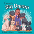 Cammie's Big Dream : A Children's Book About Believing & Achieving Goals - Book