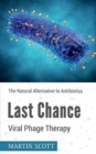 Last Chance  Viral Phage Therapy - Book
