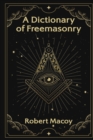 A Dictionary of Freemasonry - Book