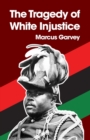 The Tragedy of White Injustice Paperback - Book