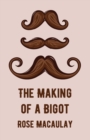 The Making Of A Bigot - Book