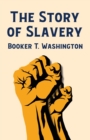 The Story Of Slavery - Book