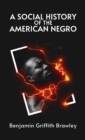 Social History of the American Negro Hardcover - Book