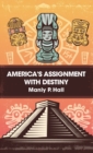 America's Assignment with Destiny Hardcover - Book