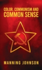 Color, Communism and Common Sense Hardcover - Book