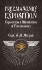 Freemasonry Exposition : Exposition & Illustration of Freemasonry Hardcover - Book