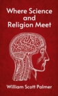 Where Science and Religion Meet Hardcover - Book