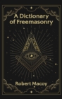 Dictionary of Freemasonry Hardcover - Book