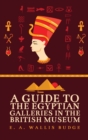 Guide to the Egyptian Galleries Hardcover - Book