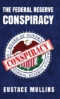 The Federal Reserve Conspiracy Hardcover - Book