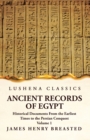 Ancient Records of Egypt Historical Documents From the Earliest Times to the Persian Conquest Volume 1 - Book