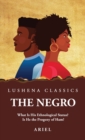 The Negro What Is His Ethnological Status? Is He the Progeny of Ham? - Book