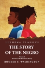 The Story of the Negro the Rise of the Race from Slavery, Vol. 2 Paperback - Book