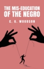 The Mis-Education of the Negro : Carter Godwin Woodson - Book