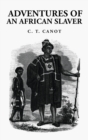 Adventures of an African Slaver : Captain Theodore Canot - Book