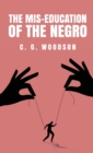 The Mis-Education of the Negro : Carter Godwin Woodson - Book