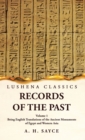 Records of the Past Being English Translations of the Ancient Monuments of Egypt and Western Asia Volume 1 - Book