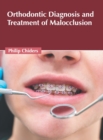 Orthodontic Diagnosis and Treatment of Malocclusion - Book