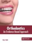Orthodontics: An Evidence-Based Approach - Book