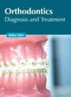 Orthodontics: Diagnosis and Treatment - Book