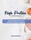 High-Protein Cookbook : Essential Recipes for Recovery and Lifelong Weight Management - Book