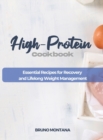 High-Protein Cookbook : Essential Recipes for Recovery and Lifelong Weight Management - Book