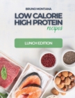 Low Calorie High-Protein Recipes : Lunch Edition - Book