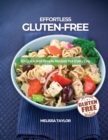 Effortless Gluten-Free : 50 Quick and Simple Recipes For Every Day - Book