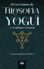 14 Lecciones de Filosofia Yogui y Ocultismo Oriental - Book