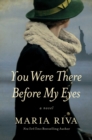 You Were There Before My Eyes - eBook