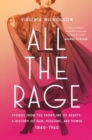All the Rage : Stories from the Frontline of Beauty: A History of Pain, Pleasure, and Power: 1860-1960 - Book