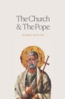 The Church and the Pope : The Case for Orthodoxy - Book