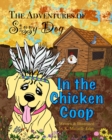 The Adventures of Sissy Dog : In the Chicken Coop - Book