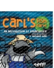 Carl's Fish Farm : An Introduction to Aquaculture: A children's educational, rhyming picture book - Book