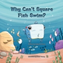 Why Can't Square Fish Swim? - Book