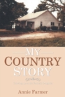 My Country Story : Growing up as the Farmer's Daughter - Book