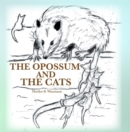 The Opossum and the Cats - eBook
