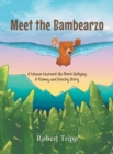 Meet the Bambearzo : A Lesson Learned: No More Bullying A Kenny and Poochy Story - Book