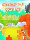 Little Lions Don't Lie: A Lesson Learned : Honesty is the Best Policy A Kenny and Poochy Story - eBook